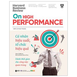 hbr on high performance - cá nhân hiệu suất, tổ chức hiệu quả